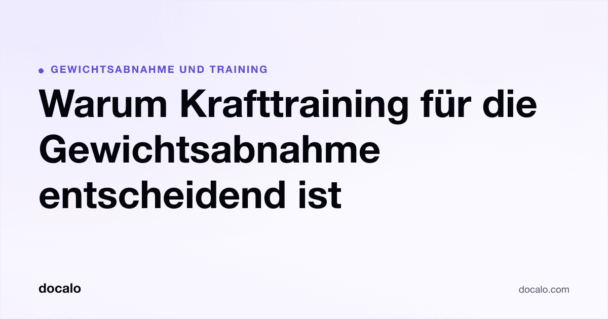 Docalo article card, Gewichtsabnahme und Training: “Warum Krafttraining für die Gewichtsabnahme entscheidend ist”.