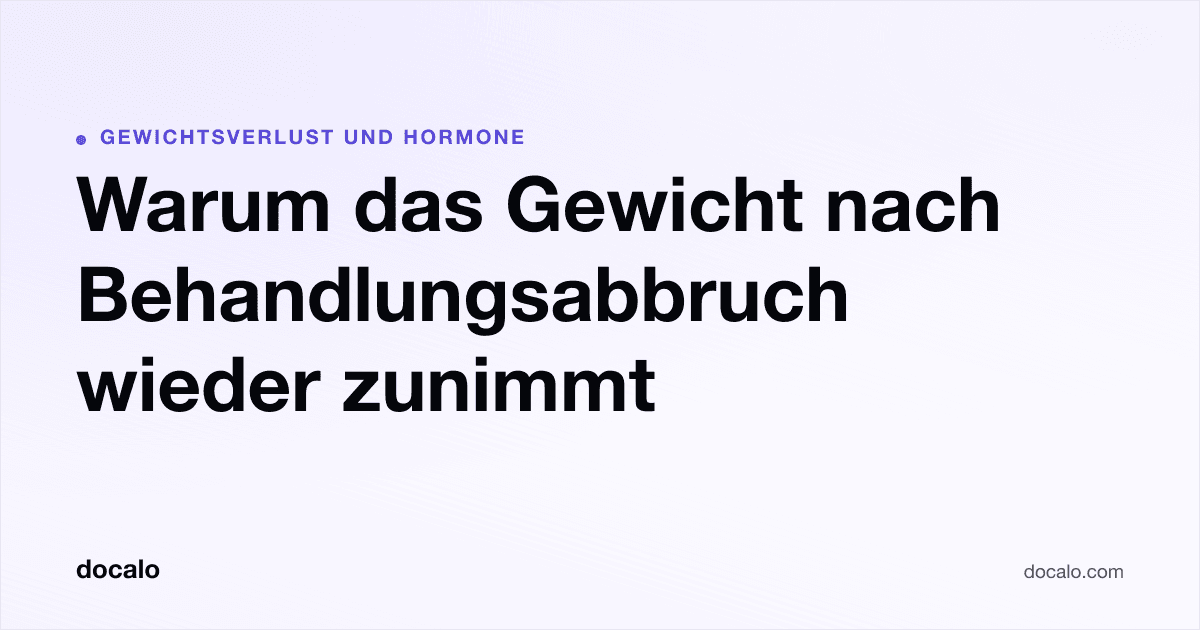 Docalo article card, Gewichtsverlust und Hormone: “Warum das Gewicht nach Behandlungsabbruch wieder zunimmt”.